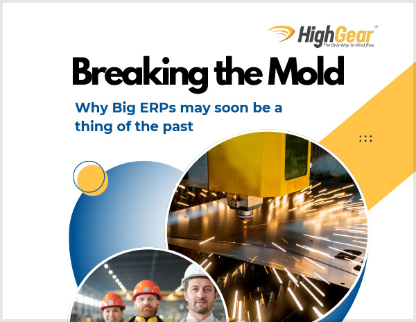 HighGear Breaking the Mold: Why Big ERPs may soon be a thing of the past eBook